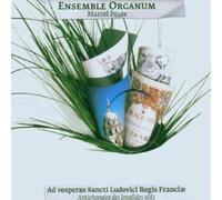 Ensemble Organum - Ad Vesperas Sancti Ludovici Regis Franciae (antiphonaire des invalides)