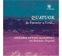 Ensemble Ottoni Romantici - Quator
