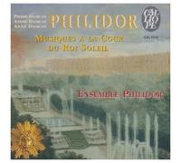 Ensemble Philidor – Musiques à la cour du Roi Soleil – Calliope