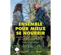 Ensemble pour mieux se nourrir Enquête sur les projets solidaires et durables pour sortir de la précarité alimentaire - Frédéric Denhez - Actes sud - broché - Essai