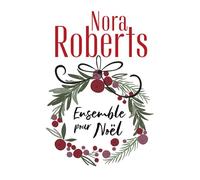 Ensemble pour Noël Nora Roberts (Auteur)