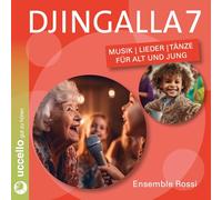 Ensemble Rossi - Djingalla7: Musik | Lieder | Tänze für Alt und Jung [Import]