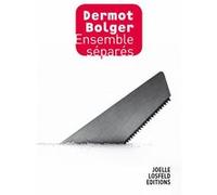 Ensemble séparés Dermot Bolger (Auteur), Marie-Hélène Dumas (Traduction)