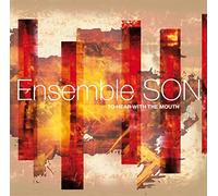 Ensemble Son (B. Guy) - Ensemble Son : to Hear with The Mouth
