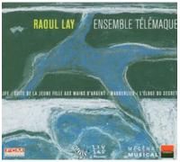 Ensemble Télémaque - Raoul Lay - Life / Wanderlied / Suite tirée de