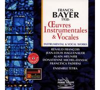 Ensemble Tetra - Francis Bayer: Oeuvres Instrumentales & Vocales