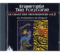 Ensemble Tre Fontane - Le Chant Des Troubadours Vol 2