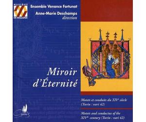 Ensemble Venance for - Miroir D'Eternité - (Motets Et Conduits Du XIV S.)