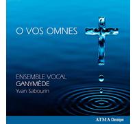Ensemble Vocal Ganymede - O Vos Omnes [Import]