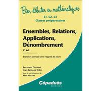 Ensembles, Relations, Applications, Dénombrement. 2e édition Exercices corrigés avec rappels de cours - Bertrand Cintract - Cepadues - broché - Scolaire / Universitaire