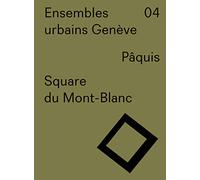 Ensembles urbains Genève 04 - Square du Mont-Blanc