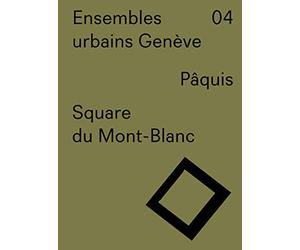 Ensembles urbains Genève 04 - Square du Mont-Blanc