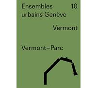 Ensembles urbains Genève 10 - Vermont, Vermont-Parc