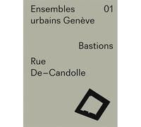Ensembles Urbains Genève T.1 - Rue De-Candolle, Bastions