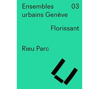 Ensembles Urbains Genève T.3 - Rieu Parc