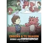 Enseña A Tu Dragón Sobre Las Consecuencias
