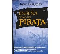 Enseña Como Un Pirata Burgess, Dave (Auteur)