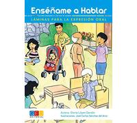 ENSÉÑAME A HABLAR. LÁMINAS PARA LA EXPRESIÓN ORAL