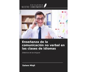 Enseñanza de la comunicación no verbal en las clases de idiomas: Didáctica de las lenguas