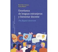 Enseñanza de lenguas extranjeras y bienestar docente: The flipped classroom