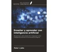 Enseñar y aprender con inteligencia artificial: Perspectivas y dificultades de la integración de la inteligencia artificial en las escuelas de Nigeria