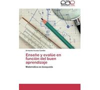 Enseñe Y Evalúe En Función Del Buen Aprendizaje