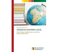 ENSINO DA HISTÓRIA LOCAL: Experiências do Município de Cuamba, Niassa (2004-2010)