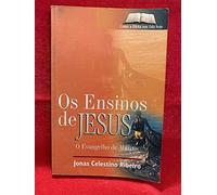ENSINOS DE JESUS, OS - O EVANGELHO DE MARCOS