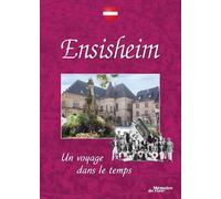 Ensisheim un voyage dans le temps