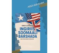 ENSO LEARNING INGIRIIS SOOMAALI BARSHADA: ENGLISH MADE EASY INGIRIISIGA OO SAHLAN