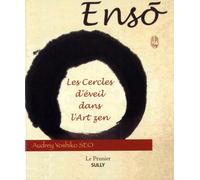 Ensô - Les Cercles D'éveil Dans L'art Zen