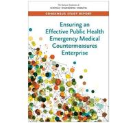 Ensuring An Effective Public Health Emergency Medical Countermeasures Enterprise