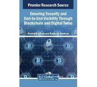 Ensuring Security And End-To-End Visibility Through Blockchain And Digital Twins