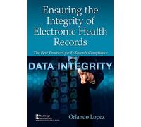 Ensuring The Integrity Of Electronic Health Records