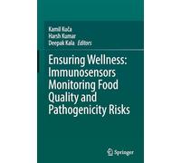 Ensuring Wellness: Immunosensors Monitoring Food Quality and Pathogenicity Risks