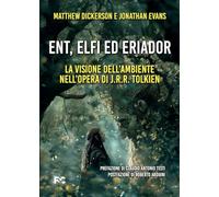 Ent, Elfi ed Eriador. La visione dell'ambiente nell'opera di J.R.R. Tolkien