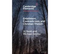 Entailment Contradiction and Christian Theism by Michael University of Birmingham DeVito Michael University of Birmingham DeVito (Auteur)