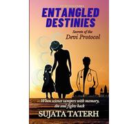 ENTANGLED DESTINIES: Secrets of the Devi Protocol