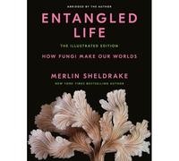 Entangled Life: The Illustrated Edition