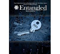 Entangled Magazine: Your Unique Source For Leading-Edge Insights Into The Hidden Aspects of Science and Biblical Scripture