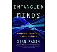 Entangled Minds: Extrasensory Experiences in a Quantum Reality