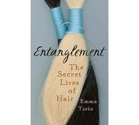 Entanglement: The Secret Lives of Hair