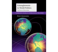 Entanglements in World Politics The Power of Uncertainty - Peter J. Katzenstein - Cambridge University Press - ebook (ePub) - Livre
