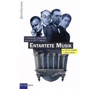 Entartete Musik: Musiques interdites sous le IIIe Reich