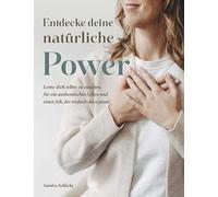 Entdecke deine natürliche Power.: Lerne dich selbst zu coachen, für ein authentisches Leben und einen Job, der einfach dazu passt!