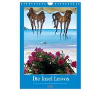 Entdecke die Schönheit der griechischen Insel Lesvos (Wandkalender 2026 DIN A4 hoch), CALVENDO Monatskalender: Lesvos: Eine Insel voller Schönheit und ... und Molyvos, zwei Juwelen an der Nordküste.