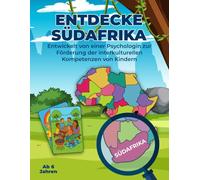 Entdecke Südafrika: Entwickelt von einer Psychologin zur Förderung der interkulturellen Kompetenzen von Kindern