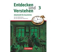 Entdecken und Verstehen. Arbeitsheft 3. Vom Absolutismus bis zum Zeitalter des Imperialismus