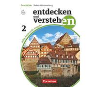 Entdecken und Verstehen Band 2: 7./8. Schuljahr - Differenzierende Ausgabe Baden-Württemberg - Vom Zeitalter der Entdeckungen bis zur Industrialisierung: Schülerbuch