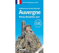 Entdeckertouren mit dem Wohnmobil Auvergne, Bresse, Beaujolais, Lyon